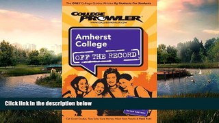 READ book  Amherst College: Off the Record - College Prowler (College Prowler: Amherst College