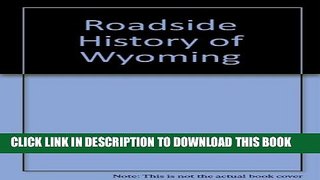 [PDF] Roadside History of Wyoming (Roadside History) Popular Online
