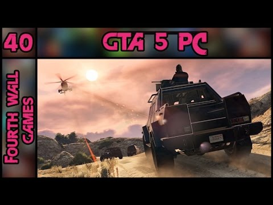 GTA 5 (GTA V) PC - Part 40 - 1080p 60fps - Grand Theft Auto 5 (V) - PC Gameplay Walkthrough