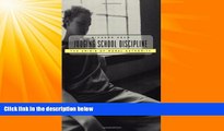 Big Deals  Judging School Discipline: The Crisis of Moral Authority  Best Seller Books Best Seller