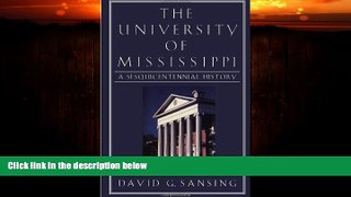 Must Have PDF  The University of Mississippi: A Sesquicentennial History  Best Seller Books Best