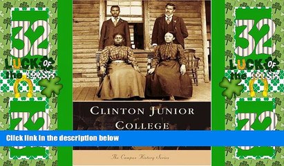 Big Deals  Clinton Junior College  (SC)  (College History Series)  Best Seller Books Most Wanted