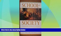 Big Deals  School and Society: Historical and Contemporary Perspectives  Best Seller Books Most