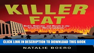 [PDF] Killer Fat: Media, Medicine, and Morals in the American 