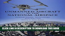 [PDF] Unmanned Aircraft in the National Airspace: Critical Issues, Technology, and the Law Popular