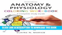 New Book Anatomy   Physiology Coloring Workbook: A Complete Study Guide (9th Edition)