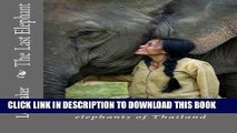 Collection Book The Last Elephant: The fight to save the elephants of Thailand
