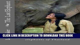 Collection Book The Last Elephant: The fight to save the elephants of Thailand