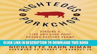 New Book Righteous Porkchop: Finding a Life and Good Food Beyond Factory Farms