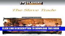 [New] The Slave Trade (Slavery in the Americas) Exclusive Full Ebook