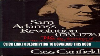[PDF] Sam Adams s Revolution, 1765-1776: With the Assistance of George Washington, Thomas