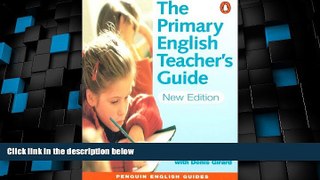 Big Deals  The Primary English Teacher s Guide (Penguin English)  Free Full Read Most Wanted