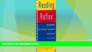 Big Deals  Reading Reflex: The Foolproof Method for Teaching Your Child to Read  Best Seller Books