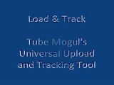 Load&Track: TubeMogul's Universal Upload and Tracking Tool