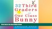 Big Deals  32 Third Graders and One Class Bunny: Life Lessons from Teaching  Best Seller Books