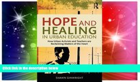 Big Deals  Hope and Healing in Urban Education: How Urban Activists and Teachers are Reclaiming