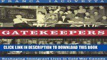 [PDF] Gatekeepers: Reshaping Immigrant Lives in Cold War Canada Popular Online