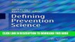 [PDF] Defining Prevention Science (Advances in Prevention Science) Popular Online
