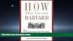 FREE DOWNLOAD  How They Got into Harvard: 50 Successful Applicants Share 8 Key Strategies for
