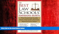 READ book  The Best Law Schools  Admissions Secrets: The Essential Guide from Harvard s Former
