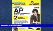 READ book  Cracking the AP Spanish Language   Culture Exam with Audio CD, 2014 Edition (College