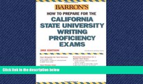 READ book  How to Prepare for the California State University Writing Proficiency Exams (Barron s