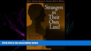 book online  Strangers in Their Own Land: Part-Time Faculty in American Community Colleges