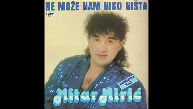 Mitar Miric - Sladjo moja Sladjana