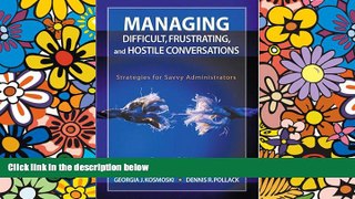 Big Deals  Managing Difficult, Frustrating, and Hostile Conversations: Strategies for Savvy