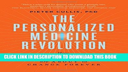 [PDF] The Personalized Medicine Revolution: How Diagnosing and Treating Disease Are About to