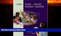 Big Deals  How to Design and Evaluate Research in Education 7th Edition  Best Seller Books Most