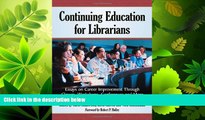 FULL ONLINE  Continuing Education for Librarians: Essays on Career Improvement Through Classes,