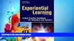 read here  Experiential Learning: A Best Practice Handbook for Educators and Trainers