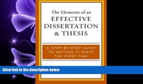 FULL ONLINE  The Elements of an Effective Dissertation and Thesis: A Step-by-Step Guide to
