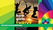 Big Deals  how girls THRIVE  Free Full Read Most Wanted