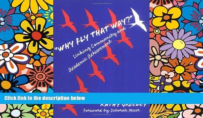 Big Deals  Why Fly That Way?: Linking Community and Academic Achievement  Free Full Read Best Seller