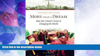 Big Deals  More Than a Dream: The Cristo Rey Story: How One School s Vision Is Changing the World