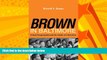 Big Deals  Brown in Baltimore: School Desegregation and the Limits of Liberalism  Best Seller