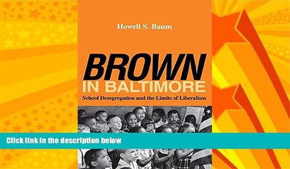 Big Deals  Brown in Baltimore: School Desegregation and the Limits of Liberalism  Best Seller