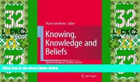 Big Deals  Knowing, Knowledge and Beliefs: Epistemological Studies across Diverse Cultures  Best