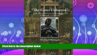 FAVORITE BOOK  The Gates Unbarred: A History of University Extension at Harvard, 1910 - 2009