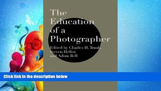 read here  The Education of a Photographer