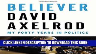 New Book Believer: My Forty Years in Politics