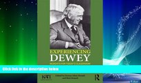 Big Deals  Experiencing Dewey: Insights for Today s Classrooms  Best Seller Books Most Wanted