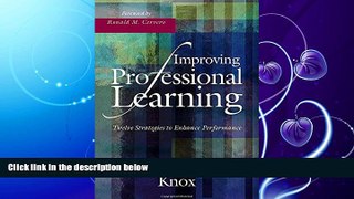 FULL ONLINE  Improving Professional Learning: Twelve Strategies to Enhance Performance