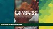 Big Deals  The Skin That We Speak: Thoughts on Language and Culture in the Classroom  Best Seller