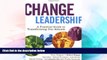 Big Deals  Change Leadership: A Practical Guide to Transforming Our Schools  Free Full Read Best