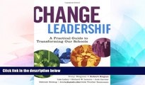 Big Deals  Change Leadership: A Practical Guide to Transforming Our Schools  Free Full Read Best