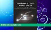 read here  Unpacking the Loaded Teacher Matrix: Negotiating Space and Time Between University and