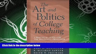 FULL ONLINE  The Art and Politics of College Teaching: A Practical Guide for the Beginning